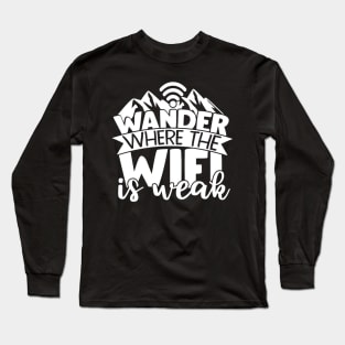 Wonder where the wifi is weak Long Sleeve T-Shirt